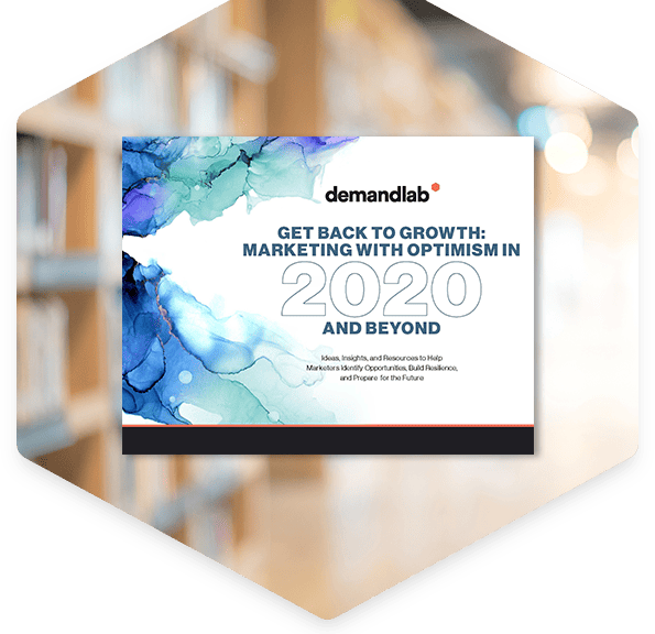 DemandLab's eBook: Marketing with Optimism in 2020 and Beyond